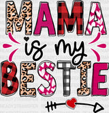 Mama Is My Bestie - Mom Dtf Transfer Adult Unisex S & M (10’’) / Light Color Design (See Imaging)