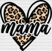 Mama Leopard Heart Mother's Day DTF Heat Transfer, Mama Design, Mom DTF ready2transfer Black