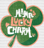 Mama Lucky Charm St. Patrick’s Day Dtf Heat Transfer Saint Patricks Design St Paddys