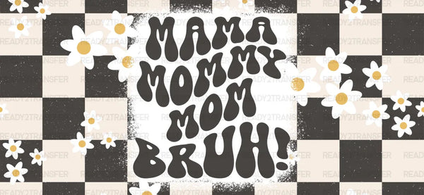 Mama Mommy Mom Bruh - Mom Cup Wrap UV Sticker Permanent UV DTF Decal