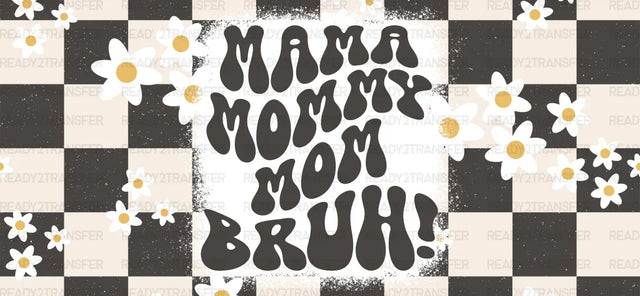 Mama Mommy Mom Bruh - Cup Wrap Uv Sticker Permanent Dtf Decal