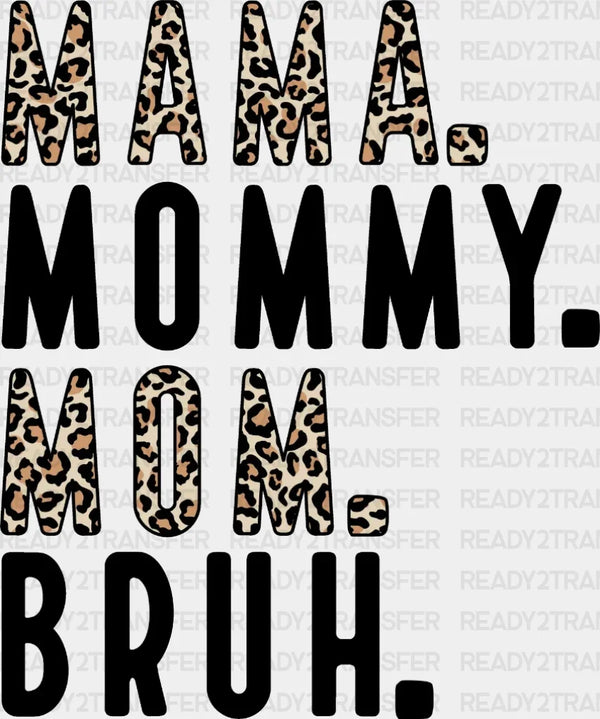 Mama Mommy Mom Bruh Mother's Day DTF Heat Transfer, Mama Design, Mom DTF