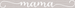 Mama Mother's Day DTF Heat Transfer, Mama Design, Mom DTF ready2transfer White