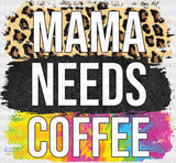 Mama Needs Coffee Leopard Print - Iron On Dtf Transfer
