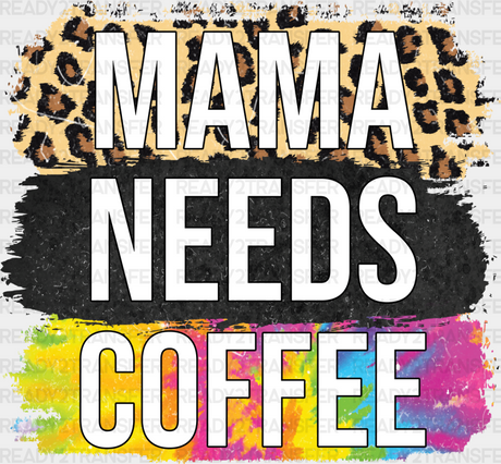 Mama Needs Coffee Leopard Print - Iron On Dtf Transfer