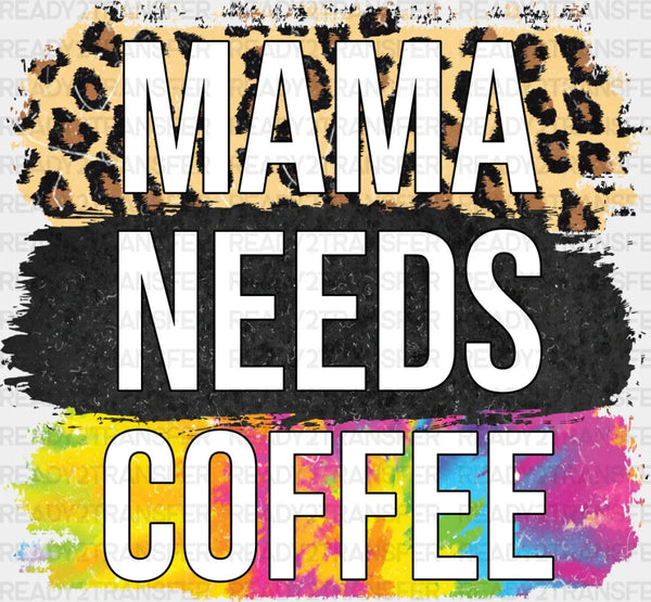 Mama Needs Coffee Leopard Print - Coffee Iron On DTF Transfer