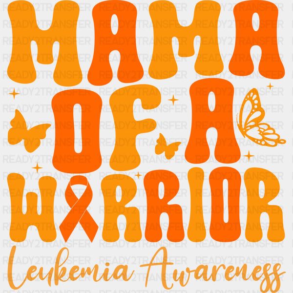 Mama Of A Warrior, Leukemia Awareness - Leukemia DTF Transfers