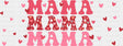 Mama Pink Hearts - Mom Cup Wrap UV Sticker Permanent UV DTF Decal