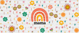Mama Rainbow Smiling Daisies - Mom Cup Wrap UV Sticker Permanent UV DTF Decal ready2transfer