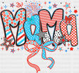 Mama Ribbons Stars And Fireworks - 4th Of July DTF Transfer
