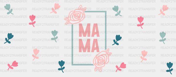 Mama Rose Design - Mom Cup Wrap UV Sticker Permanent UV DTF Decal