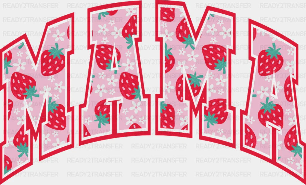 Mama Strawberries Red And Pink Design - Mother’s Day DTF Transfer