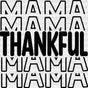 Mama Thankful Dtf Transfer