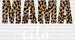 Mamacita Leopard Mother's Day DTF Heat Transfer, Mama Design, Mom DTF ready2transfer White