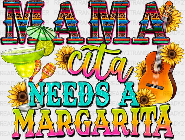Mamacita Needs A Margarita - Cinco De Mayo DTF heat transfer ready2transfer