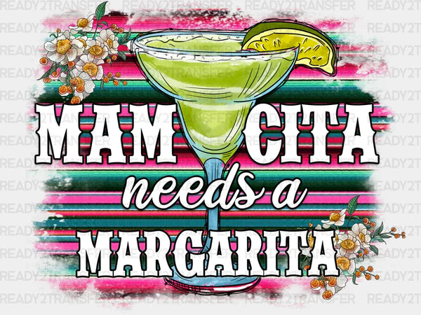 Mamacita Needs a Margarita DTF Transfer