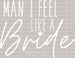 MAN I FELL LIKE A Bride NASHVILLE DTF Transfer ready2transfer White