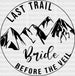 Man Last Trail Bride DTF Transfer ready2transfer Black