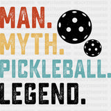 Man, Myth, Pickleball, Legend, B&W - Pickleball DTF Transfers ready2transfer Dark Color Design (See Imaging)