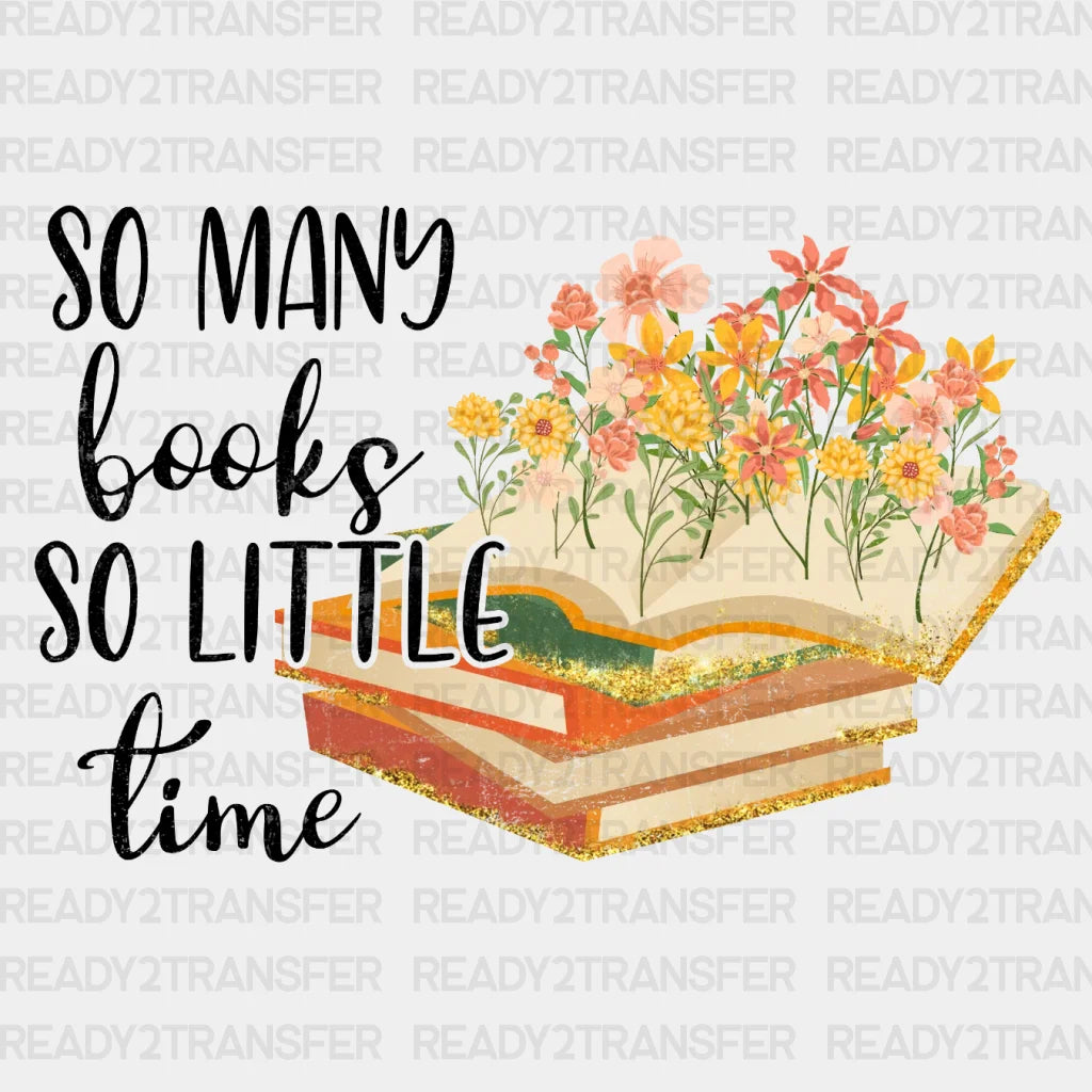 Many Books Little Time Dtf Transfer