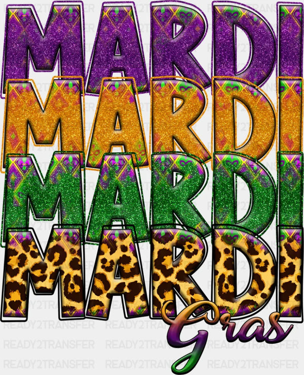 Mardi Mardi Mardi Gras - Mardi Gras DTF Transfer