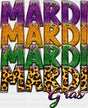 Mardi Mardi Mardi Gras - Mardi Gras DTF Transfer Adult Unisex - S & M (10’’) / Dark Color Design (See Imaging)