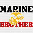 Marine Brother - Marines DTF Transfers - Adult Unisex - S & M (10’’) / Dark Color Design (See Imaging)