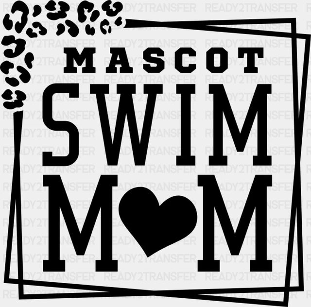 Mascot Swim Mom - Swimming DTF Transfer Adult Unisex - S & M (10’’) / Dark Color Design (See Imaging)