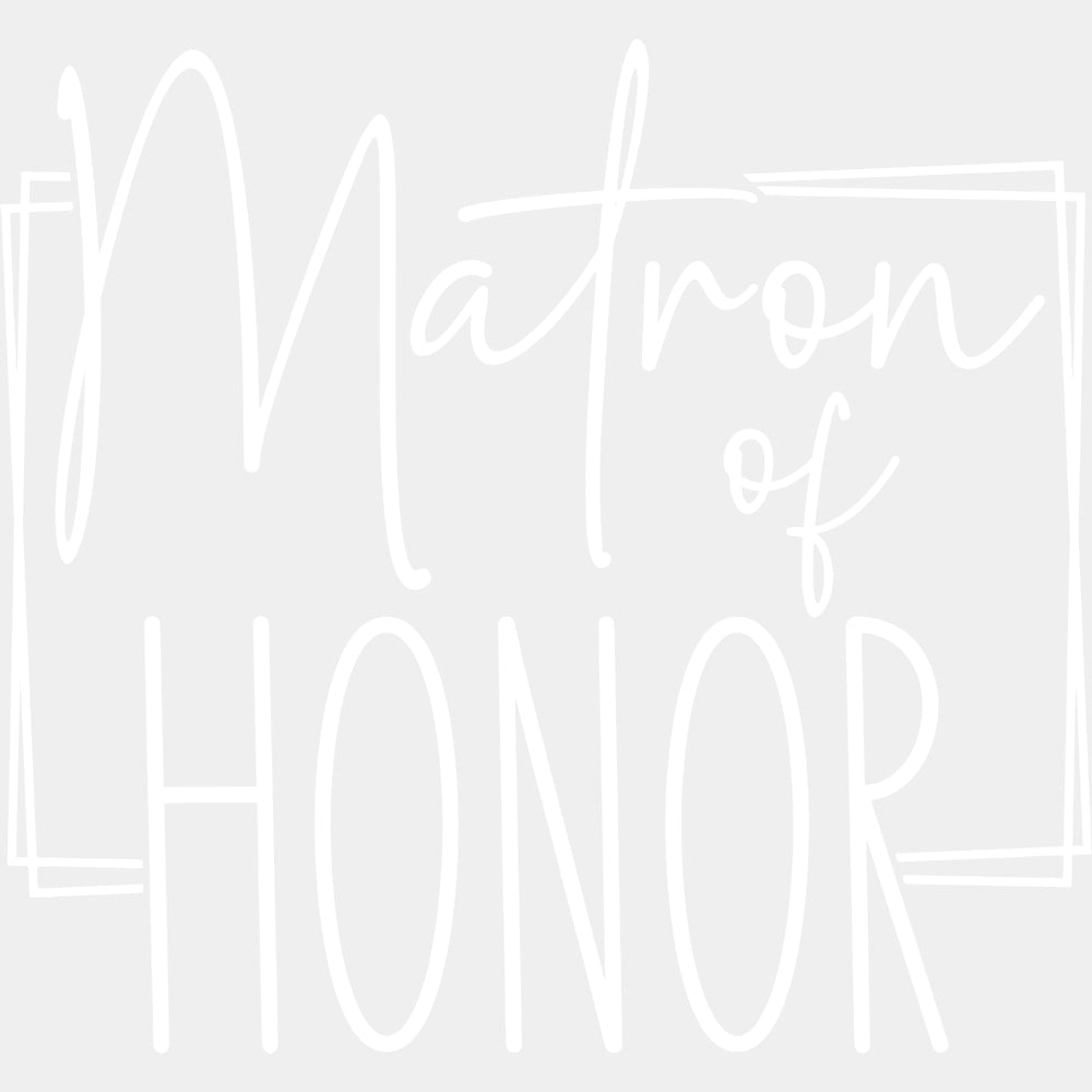 Matron Of Honor - Wedding Crew DTF Transfers ready2transfer Light Color Design (See Imaging)