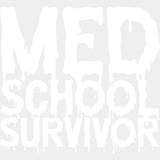 Med School Survivor - Medical School DTF Transfers ready2transfer Light Color Design (See Imaging)