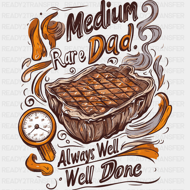 Medium Rare Dad - BBQ DTF Transfers ready2transfer