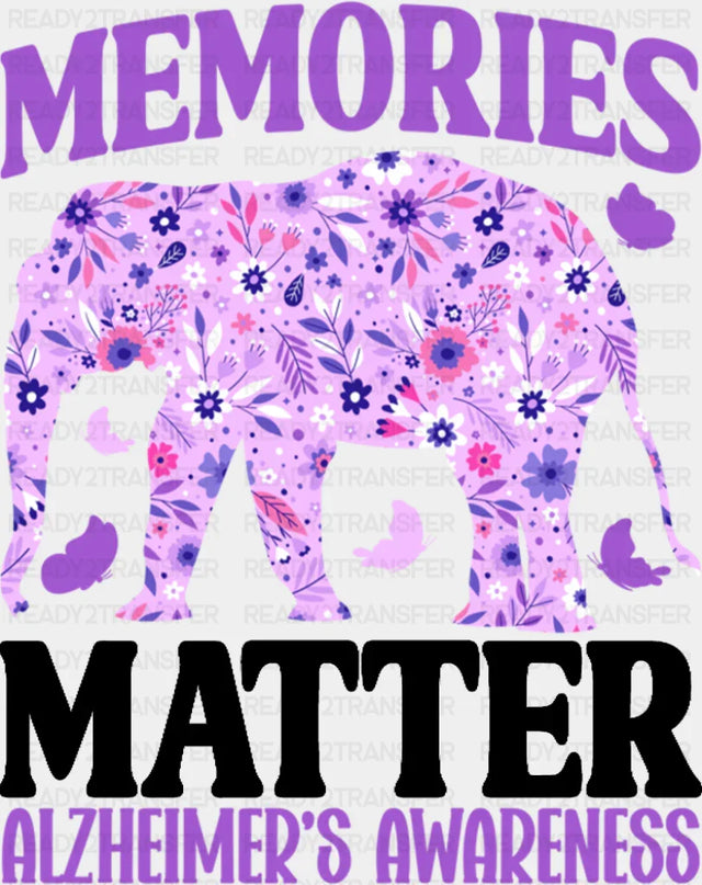 Memories Matter Elephant Design - Alzheimer’s Awareness DTF Transfer Adult Unisex - S & M (10’’) / Dark Color Design