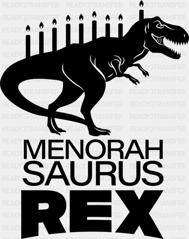 Menorah Saurus Rex - Hanukkah DTF Transfer Adult Unisex - S & M (10’’) / Dark Color Design (See Imaging)