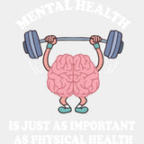 Mental Health Is Just As Important As Physical Health - Mental Health DTF Transfers ready2transfer Light Color Design (See Imaging)