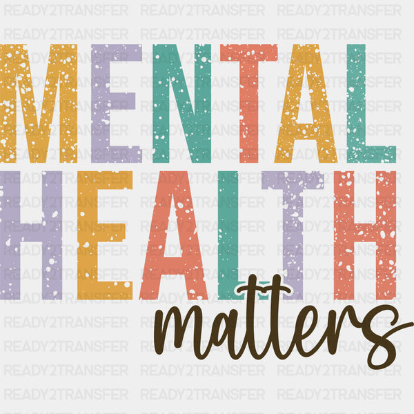 Mental Health Matters, Distressed Text - Mental Health DTF Transfers