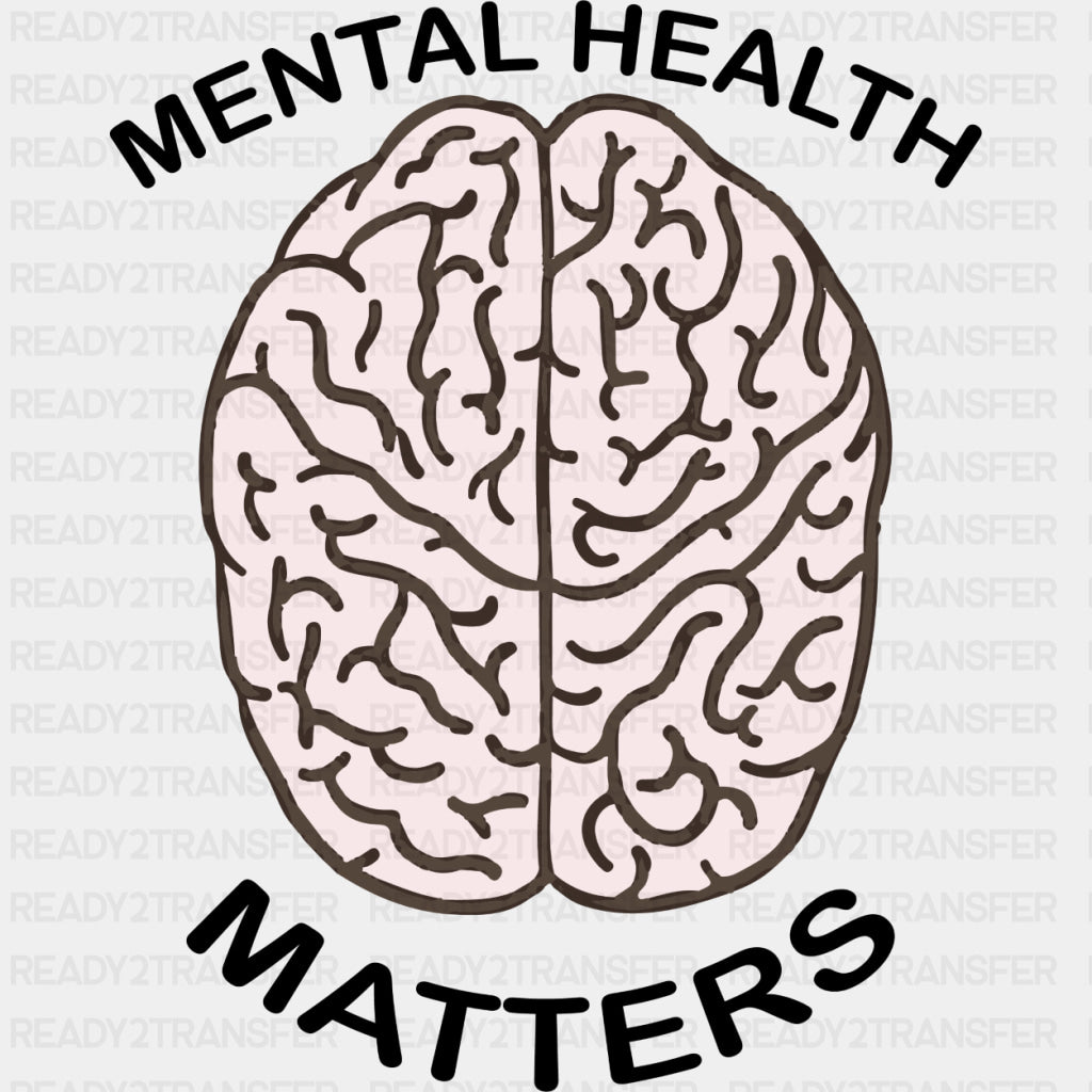Mental Health Matters - Mental Health DTF Transfers ready2transfer Dark Color Design (See Imaging)