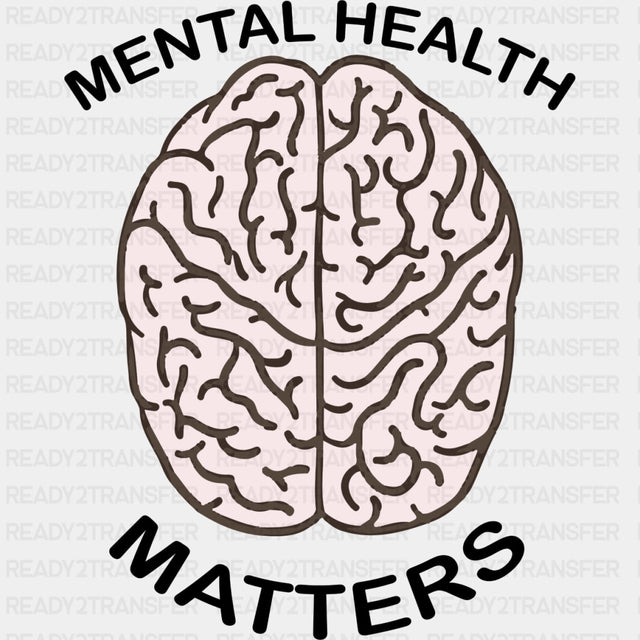 Mental Health Matters - Mental Health DTF Transfers ready2transfer Dark Color Design (See Imaging)