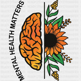 Mental Health Matters, Sunflower - Mental Health DTF Transfers ready2transfer Dark Color Design (See Imaging)