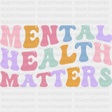 Mental Health Matters, Wavy Retro - Mental Health DTF Transfers ready2transfer