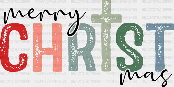 Merry Christ Mas - Christmas DTF Transfer