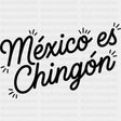México es Chingón - Hispanic Heritage Month DTF Transfers - Adult Unisex - S & M (10’’) / Dark Color Design (See