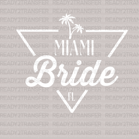 MIAMI Bride FL DTF Transfer - ready2transfer