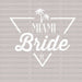 MIAMI Bride FL DTF Transfer ready2transfer White