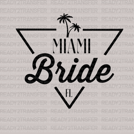 MIAMI Bride FL DTF Transfer - ready2transfer