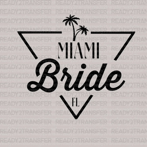 MIAMI Bride FL DTF Transfer