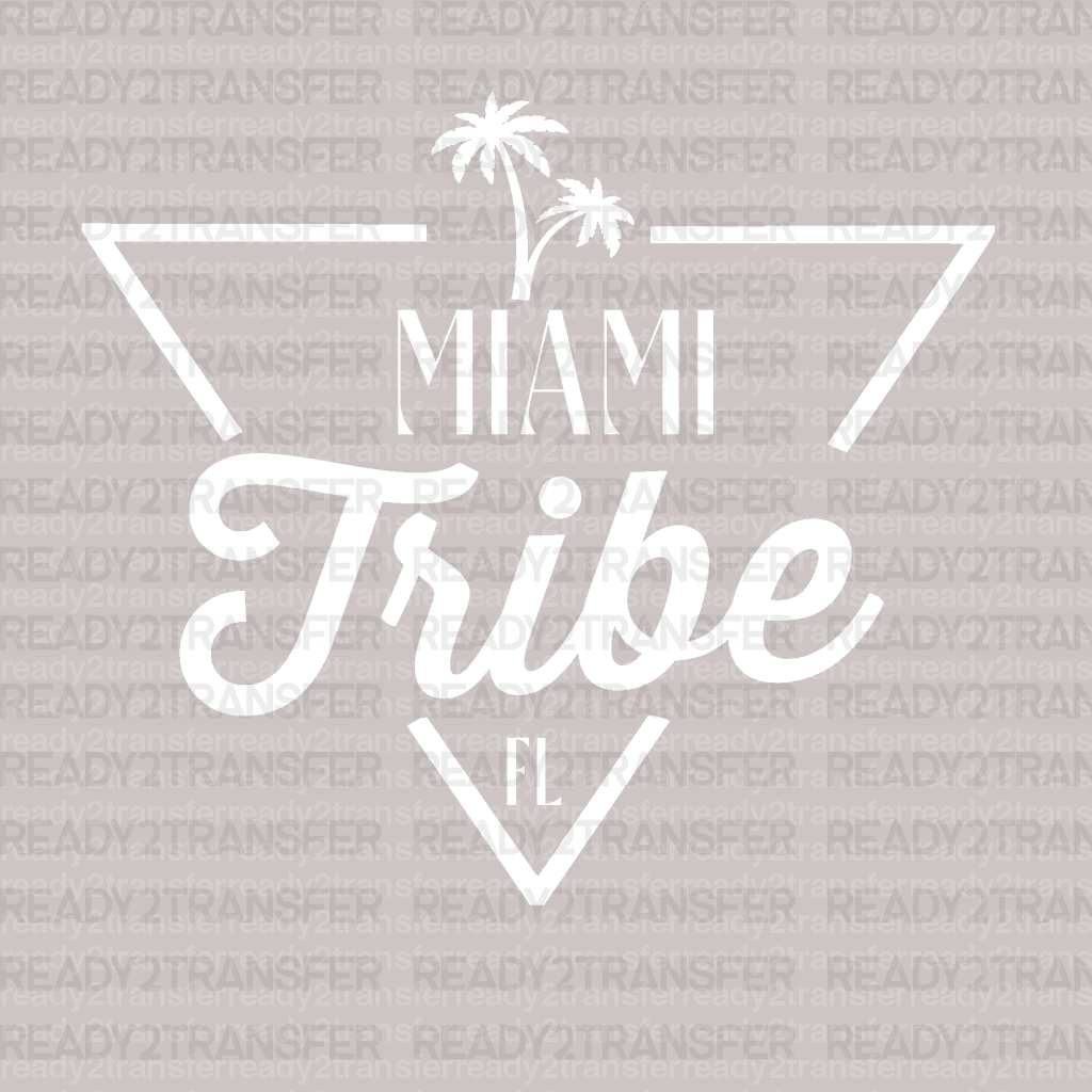 MIAMI Tribe FL DTF Transfer - ready2transfer