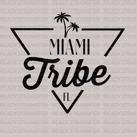 MIAMI Tribe FL DTF Transfer - ready2transfer