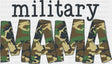 Military Mama B&W - Military DTF Transfer Adult Unisex - S & M (10’’) / Dark Color Design (See Imaging)