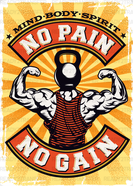 Mind Body Spirit No Pain Gain - Gym Dtf Heat Transfer