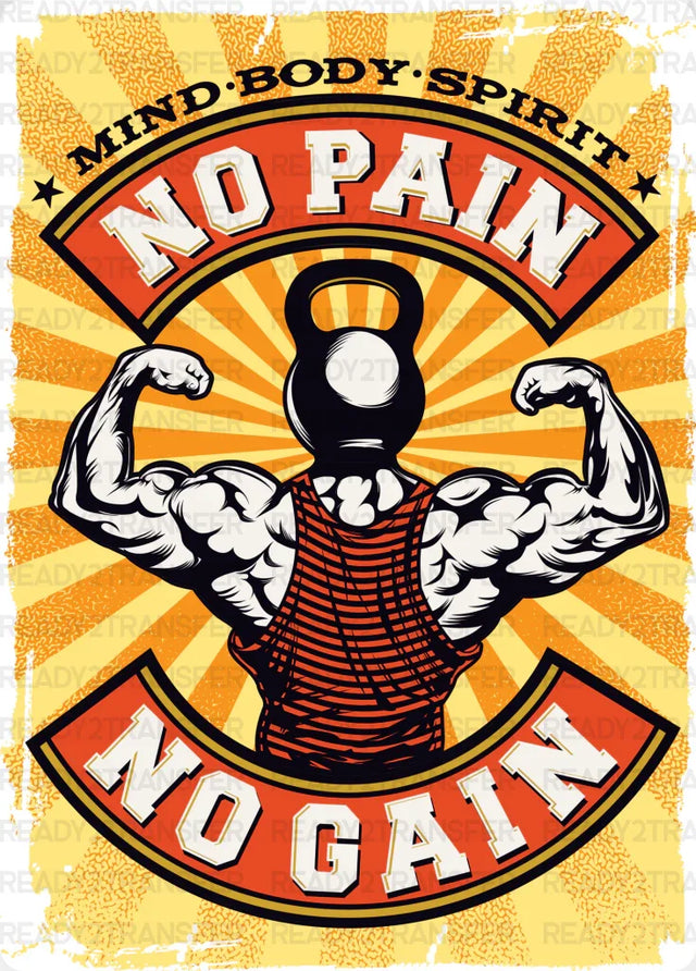 Mind Body Spirit No Pain Gain - Gym Dtf Heat Transfer